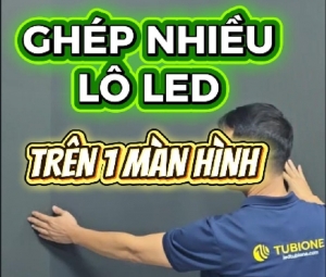 Ghép nhiều lô module LED trên cùng một Màn Hình LED